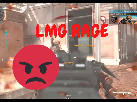 LMG Rage ARGHHHHH!