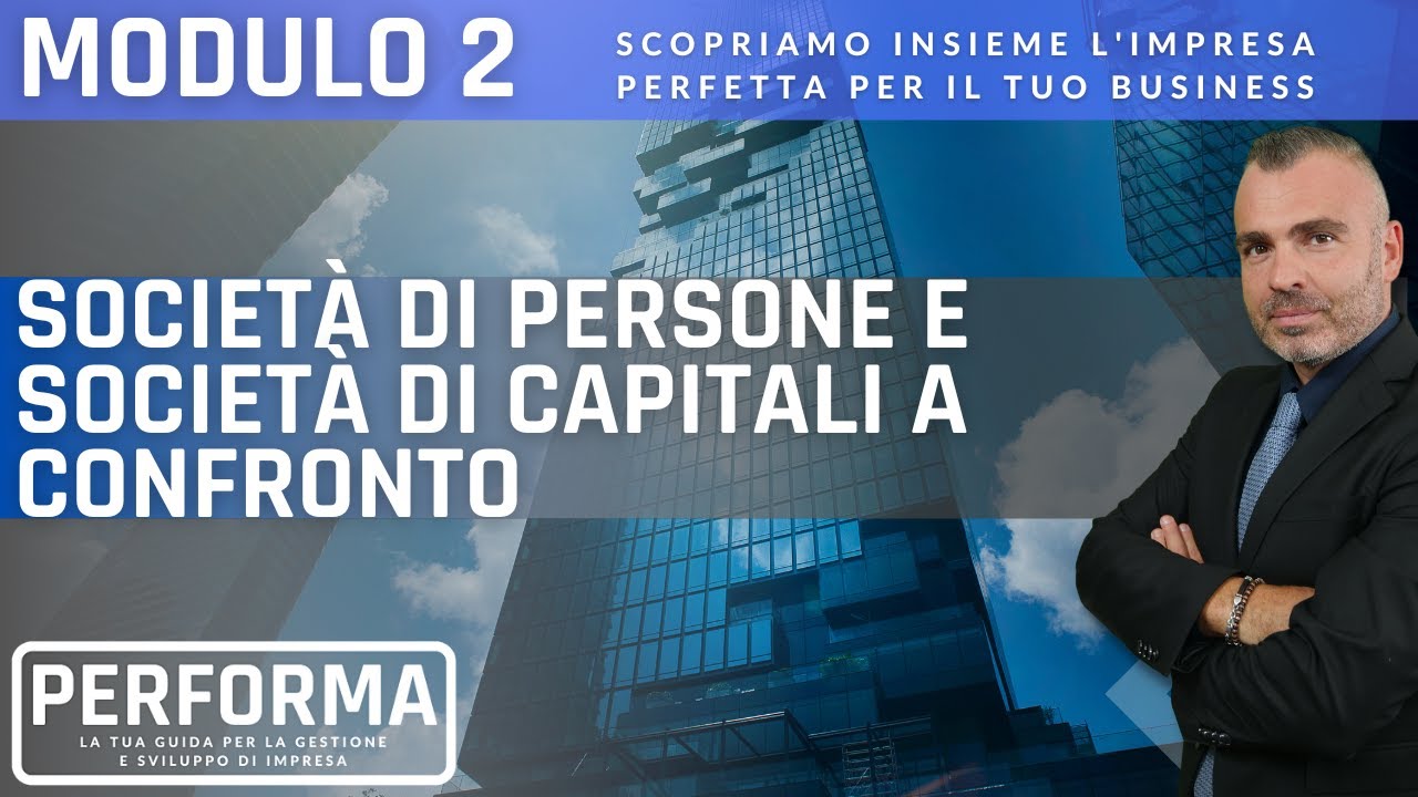 MODULO 2, LEZ 6 Società di persone e società di capitali a confronto