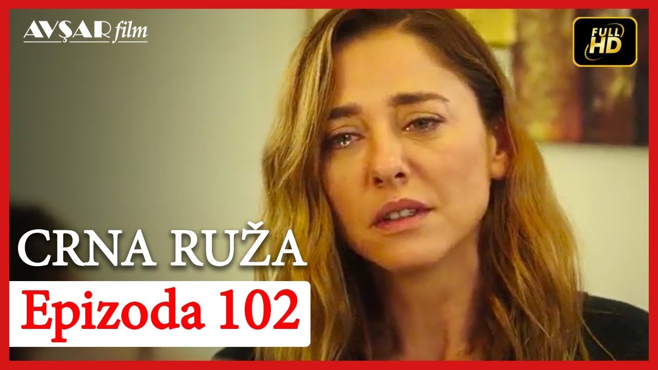 Download Crna Ruza - Epizoda 102