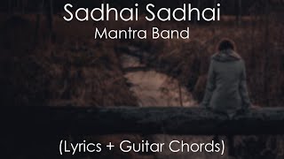 Sadhai Sadhai • Mantra Band • Lyrics + Guitar Chords chords