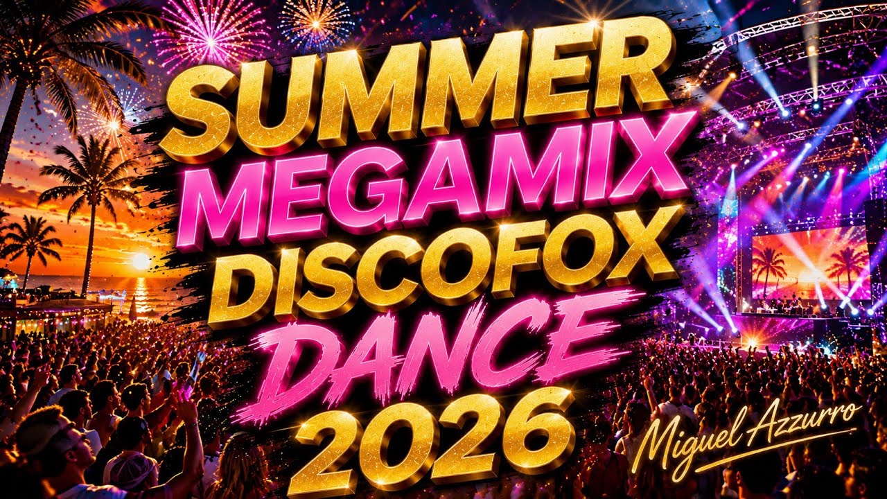 🔥 Summer Party Megamix 2026 🌴 Nonstop Discofox & Dance Pop