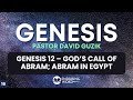 God’s Call of Abram; Abram in Egypt – Genesis 12