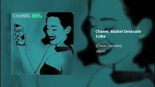 Chanel, Maikel Delacalle - Loka (Clean Version)