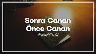 Bülent Parlak | Sonra Canan Önce Canan Resimi