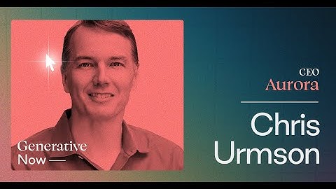 Chris Urmson: The Future of Autonomous Vehicle Technology