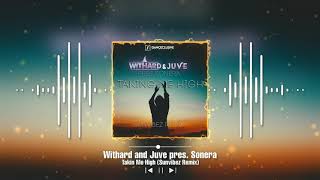 Withard and Juve pres. Sonera - Takin Me High (Sunvibez Remix)