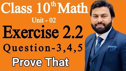 Class 10th Math Unit 2 Exercise 2.2 Question 3,4,5-Mathematics 10th Class E.X 2.2 Q3,Q4,Q5 - PTBB