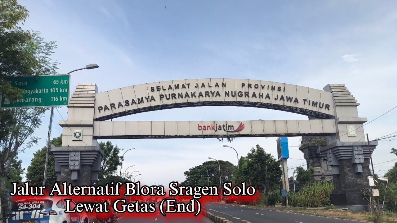 Jalur Ngawi Sragen Solo (Perjalanan Dari Blora Getas) Ternyata Lebih Cepat Part 04 (End)
