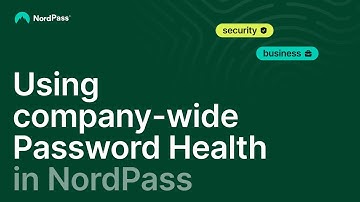 Using company-wide Password Health in NordPass