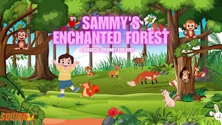 Sammy's Enchanted Forest Adventure: A Magical Journey for Kids  | @MiniWorldWondersbybitsimages