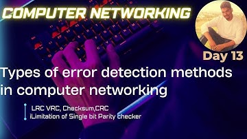 Types of error detection methods in computer networking | VRC LRC CHECKSUM CRC Methods