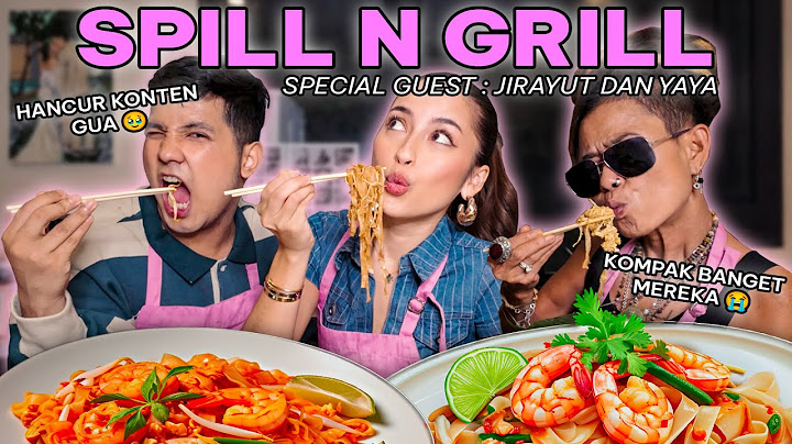 KONTEN PALING RIBUT!🤯MEREKA NGOMONG APAAN SIH?! BINGUNG GUA😭 ! SPILL N GRILL #ep4 Jirayut n YAYA