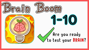 Brain Boom Level 1 2 3 4 5 6 7 8 9 10 Walkthrough Solution