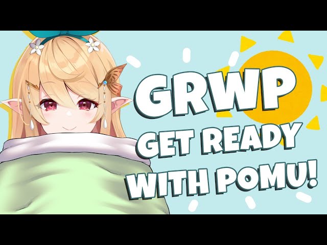 【GRWP - Get Ready with Pomu!】sleepy early am pomu time【NIJISANJI EN | Pomu Rainpuff】のサムネイル