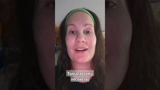 tonsillectomy recovery: day 9 #tonsillectomyrecovery #tonsillectomy