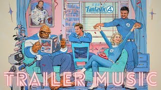 The Fantastic Four: First Steps - Teaser Trailer Music