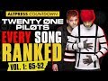 Twenty One Pilots: EVERY Song Ranked–Vol. 1: 65-52
