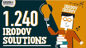 [1.240] - Problems in general Physics by I E Irodov: Solution by Saket Sir