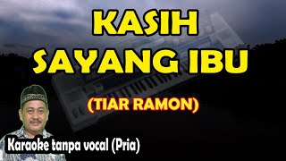 Kasih sayang ibu karaoke melayu Tiar ramon