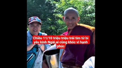 chiều 11/10 triệu triệu trái tim từ bi yêu kính Ngài,ai cũng khóc#suminhtue #shortvideo