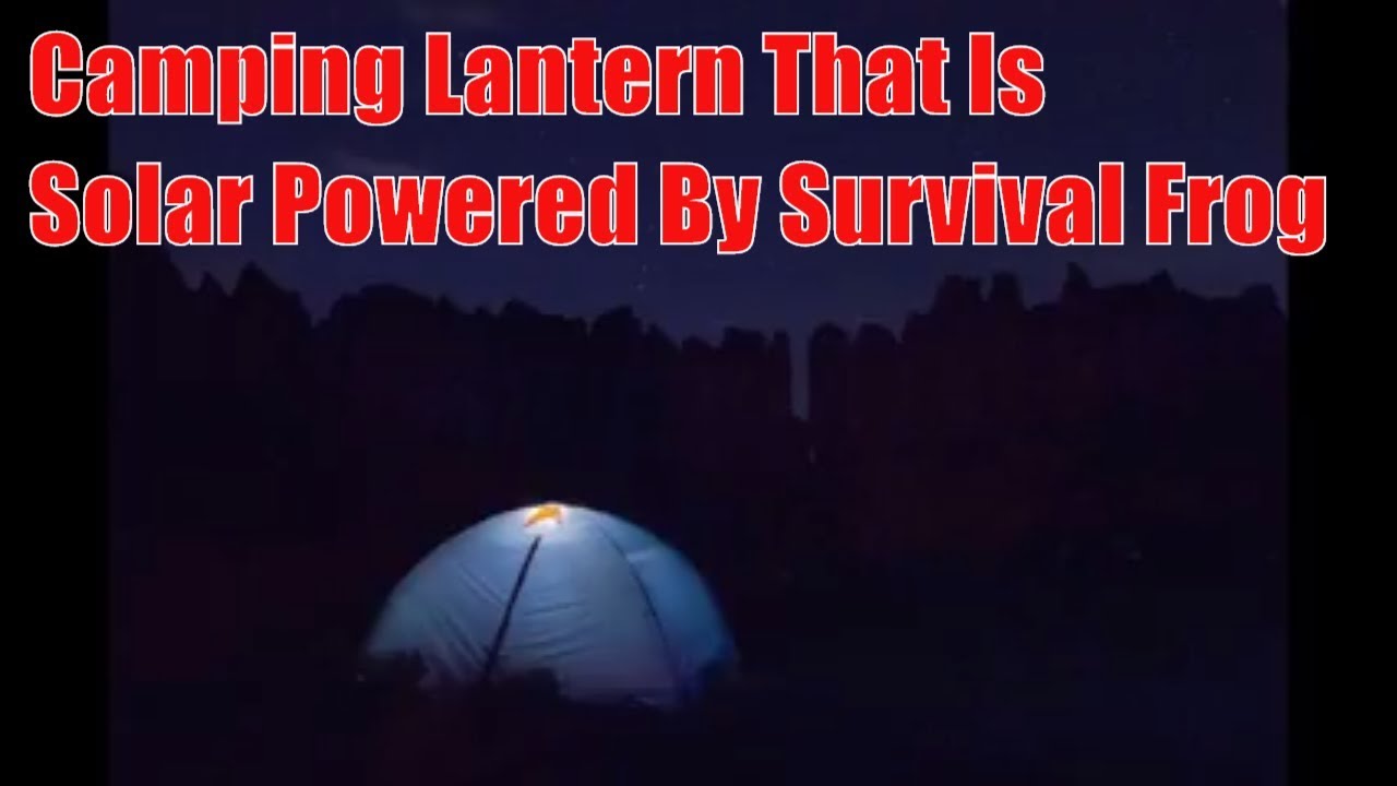 Camping Lantern That Is Solar Powered By Survival Frog