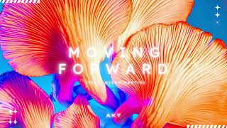 Aky - Moving Forward (feat. Micah Martin) [Official Audio]