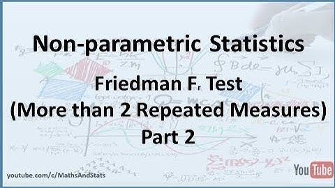 Nonparametric Statistics: Friedman Repeated Measures Test - Part 2