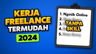 5 KERJA FREELANCE TERMUDAH 2024 - RAMAH PEMULA