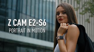 Ella  Portrait in motion. Shot on Zcam E2S6 #zcam #zcams6 #zcame2