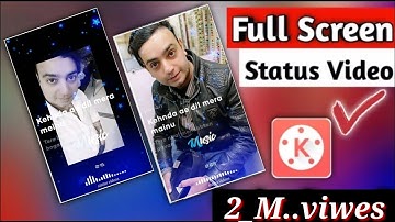 How To Make #FullScreen WhatsApp status video|| Full Screen Status Video kaise Banaye