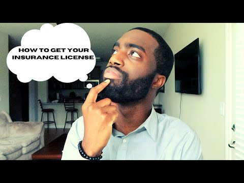 HOW TO GET YOUR INSURANCE LICENSE