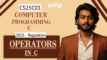 Operators in C in Tamil | Computer Programming C in Tamil | CS25C01 in Tamil 
