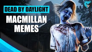 Memeing On Macmillan | Dead by Daylight DBD Spirit Killer Gameplay