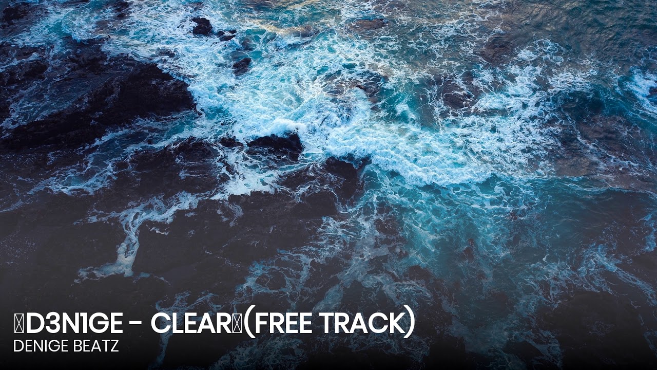 〖D3N1GE - Clear〗(Free Track) | Denige Beatz