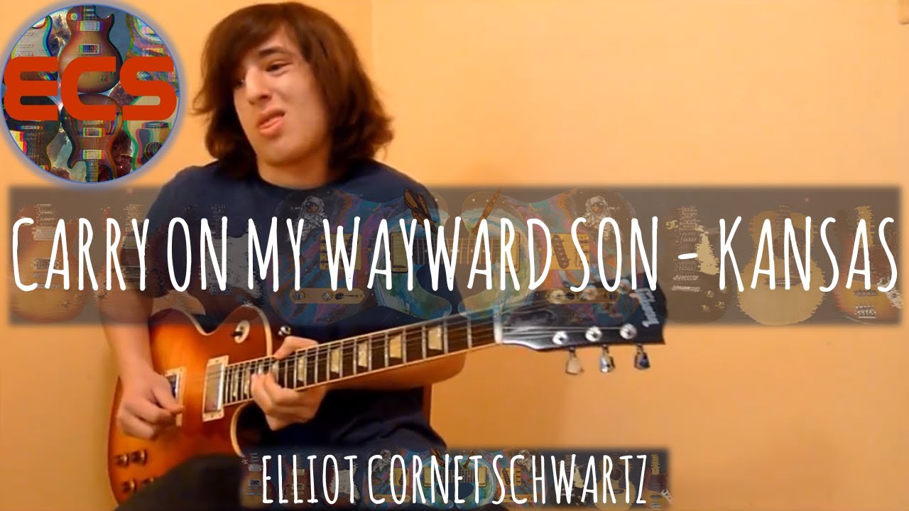 Carry On Wayward Son Kansas Guitar Cover YouTube