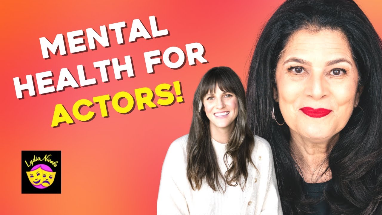 Save your Sanity! Legitimate mental health tips for actors