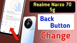 Realme narzo 70 5g back button change | Realme narzo 70 me back button change/navigation key setting