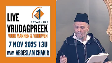 LIVE  Vrijdagpreek [Arabisch & Nederlands] - 7 nov 2025 - Centrum Ettaouhid R'dam