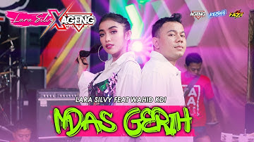 AGENG MUSIC - NDAS GERIH. LARA SILVY ft WAHID KDI