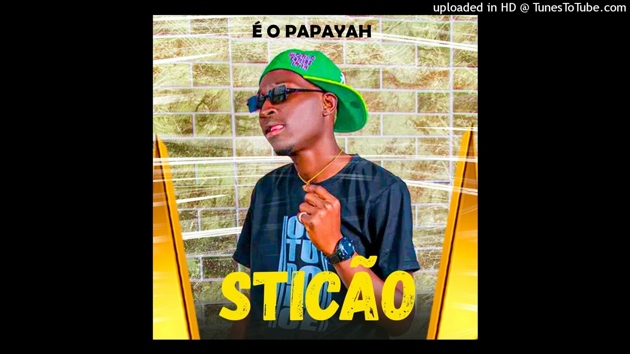 Sticão - É o Papayah