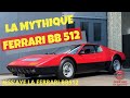 Ferrari bb512 je suis la seule femme a en avoir pris le volant 