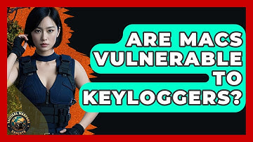 Are Macs Vulnerable To Keyloggers? - Tactical Warfare Experts
