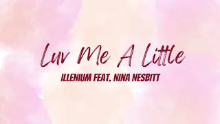 ILLENIUM feat. Nina Nesbitt - Luv Me a Little |8D Effect|