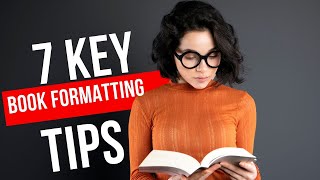 7 Key Takeaways: Professional Book Formatting Tips for Success