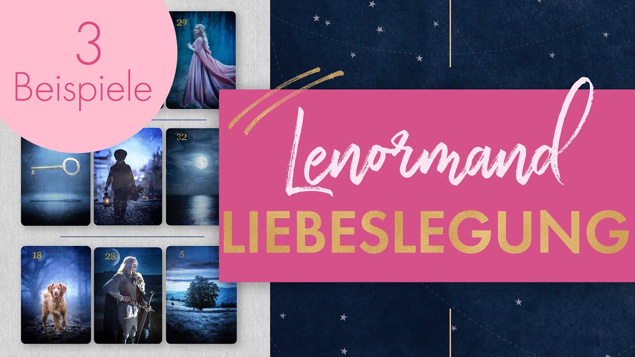 Lenormand Liebeslegung mit 3 Beispielen komplett gedeutet 💞