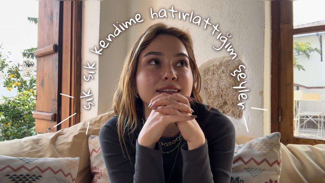 sık sık kendime hatırlattığım şeyler | podcastimsi 🫶