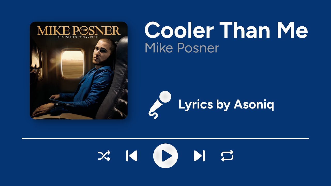 Mike Posner - Cooler Than Me (Lyrics)