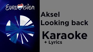 Aksel - Looking back (Karaoke) Finland 🇫🇮 Eurovision 2020