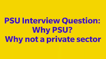 PSU Interview Questions: Why PSU? Why not a private sector? | PSU HR Round, Government Interviews