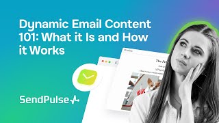 Dynamic Email Content 101: What it Is and How it Works